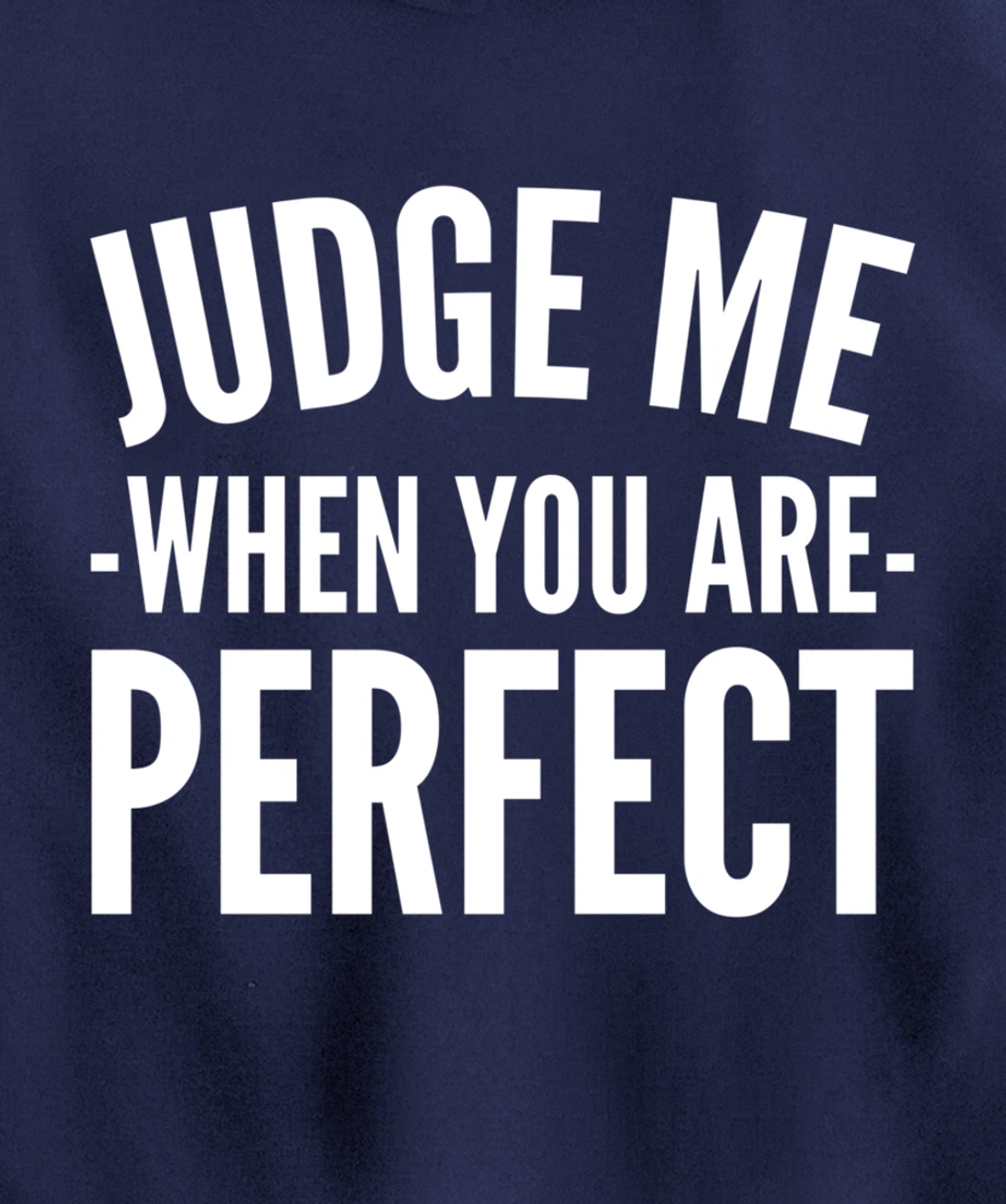 Judge me Perfectionist Pullover Hoodie