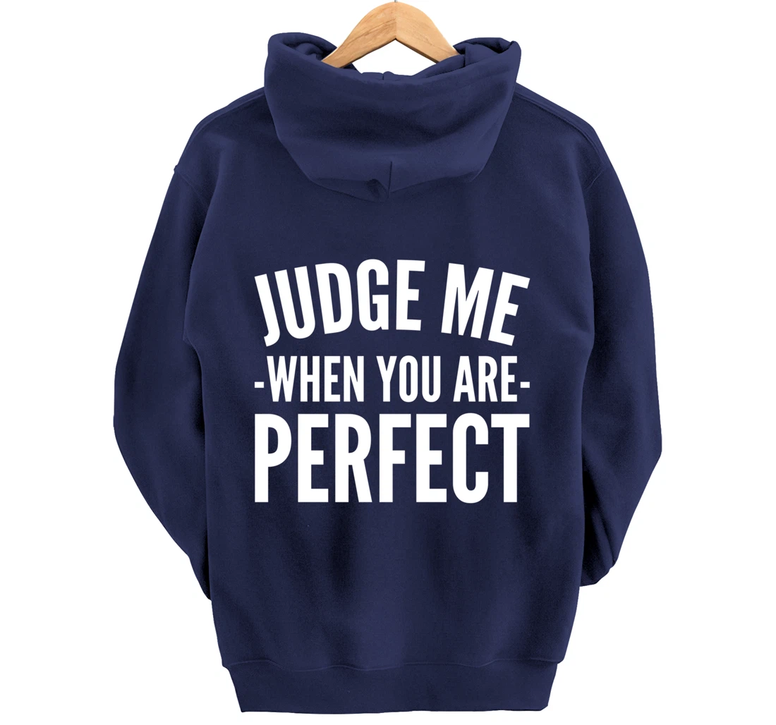 Judge me Perfectionist Pullover Hoodie