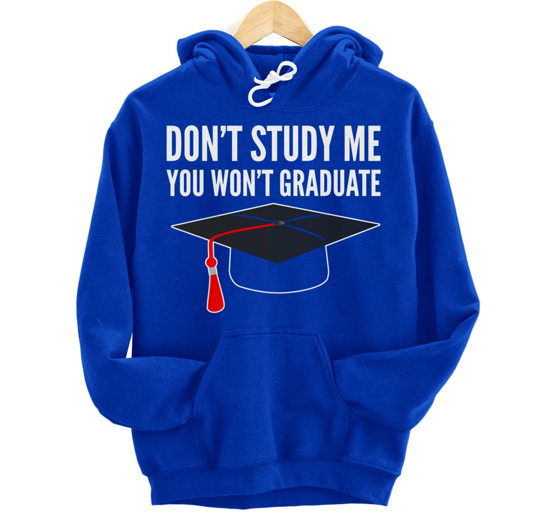 Don't Study Sarcastic Student Pullover Hoodie