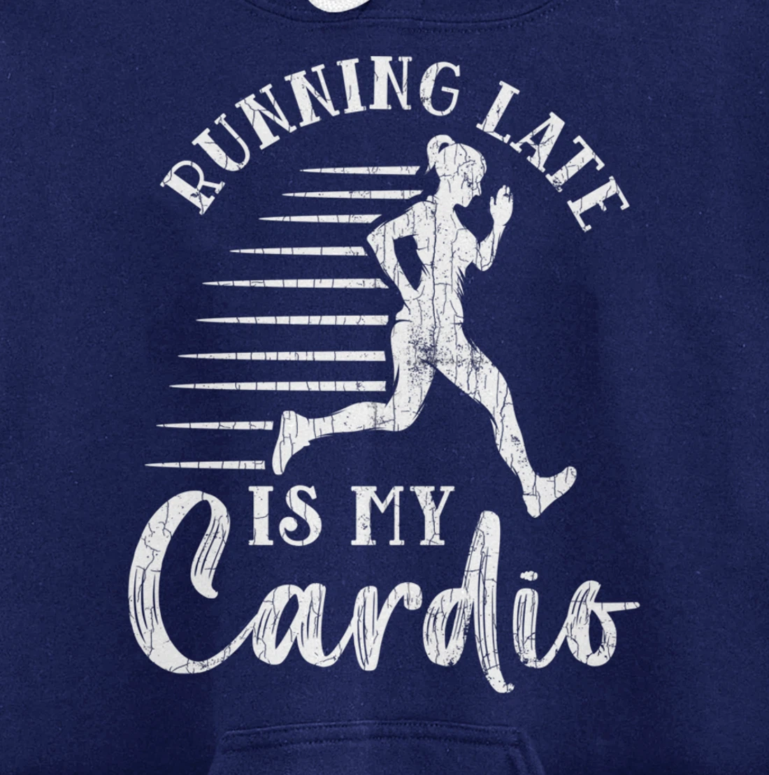Running Late Is My Cardio Funny Gym Motivational Graphic Pullover Hoodie