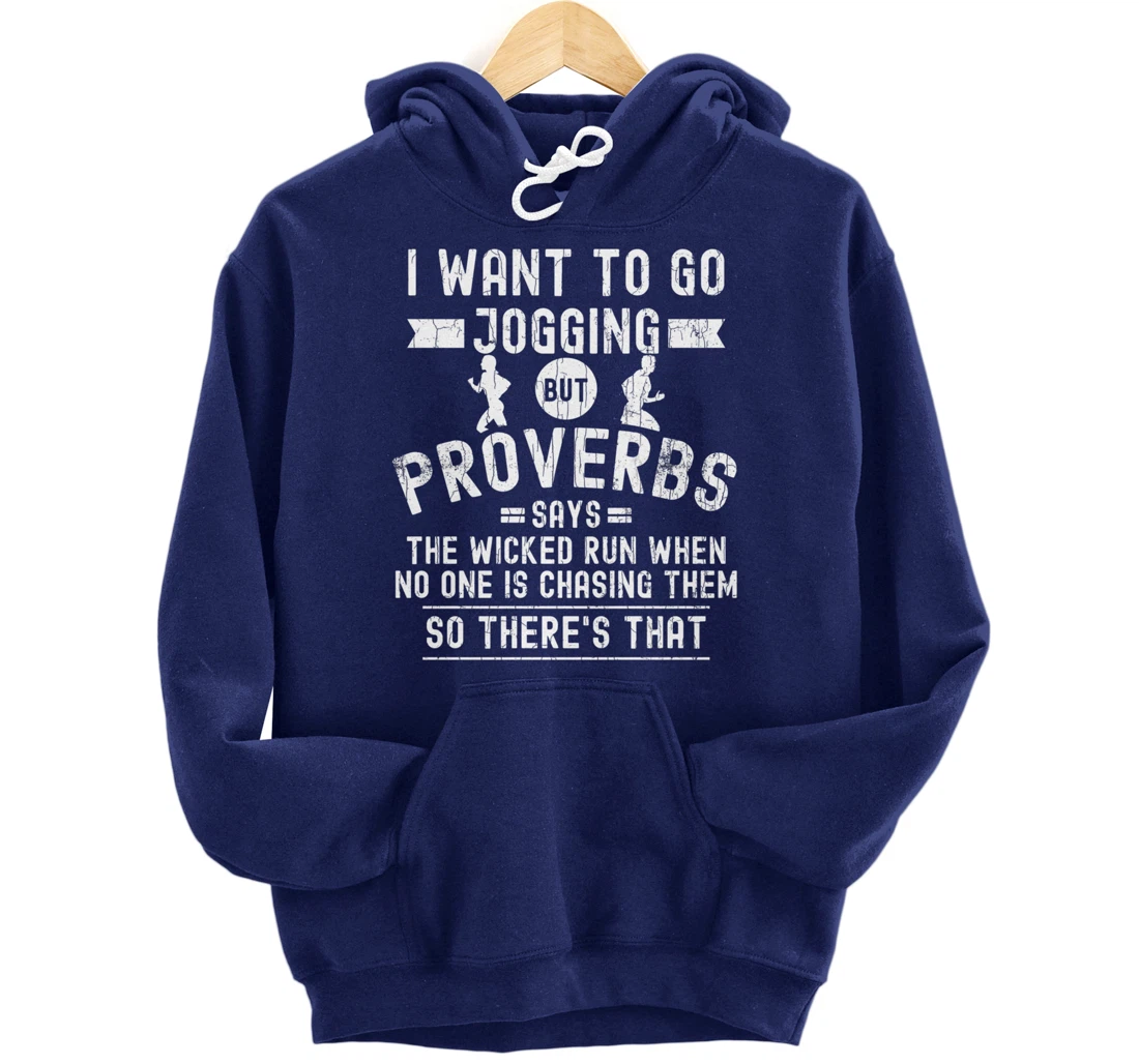 I Wanted To Go Jogging Funny Inspiring Motivational Graphic Pullover Hoodie