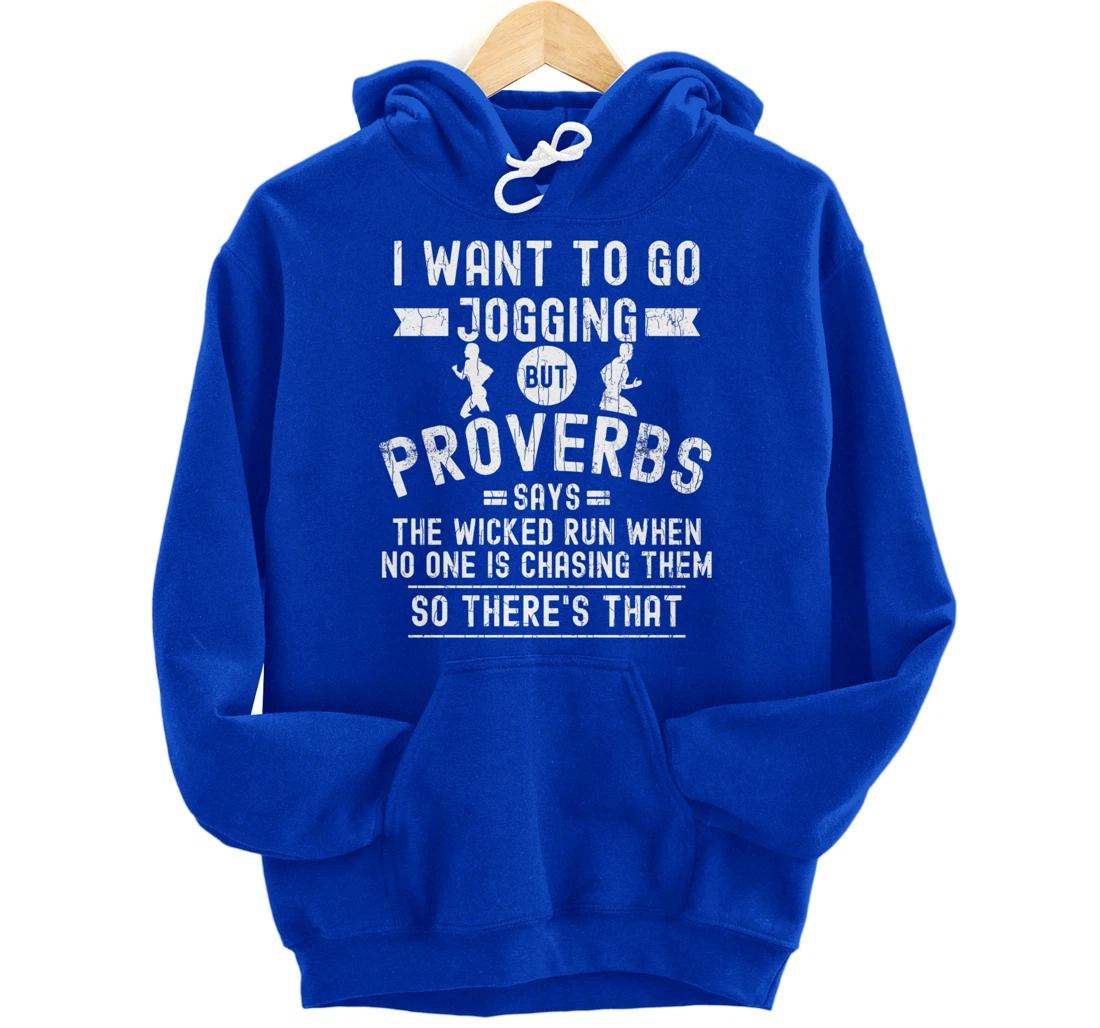 I Wanted To Go Jogging Funny Inspiring Motivational Graphic Pullover Hoodie