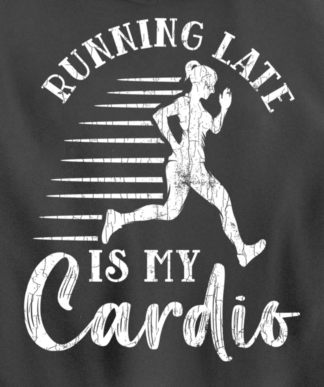 Running Late Is My Cardio Funny Gym Motivational Graphic Pullover Hoodie