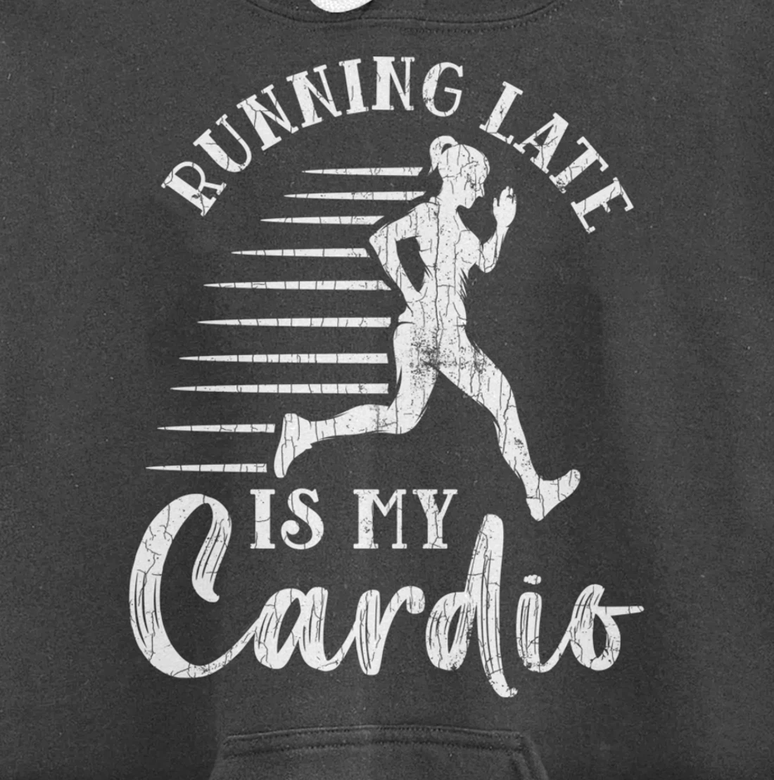 Running Late Is My Cardio Funny Gym Motivational Graphic Pullover Hoodie