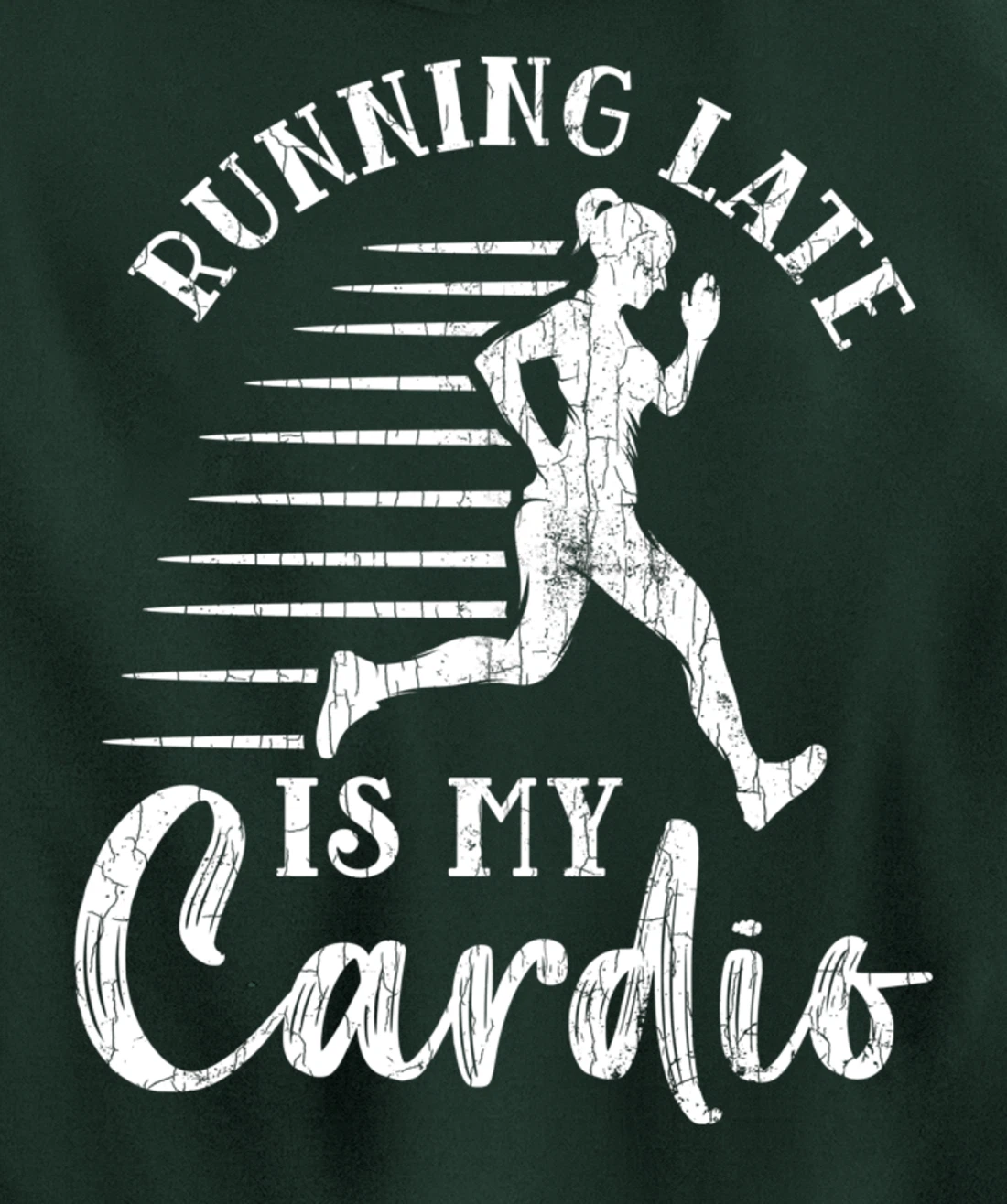 Running Late Is My Cardio Funny Gym Motivational Graphic Pullover Hoodie