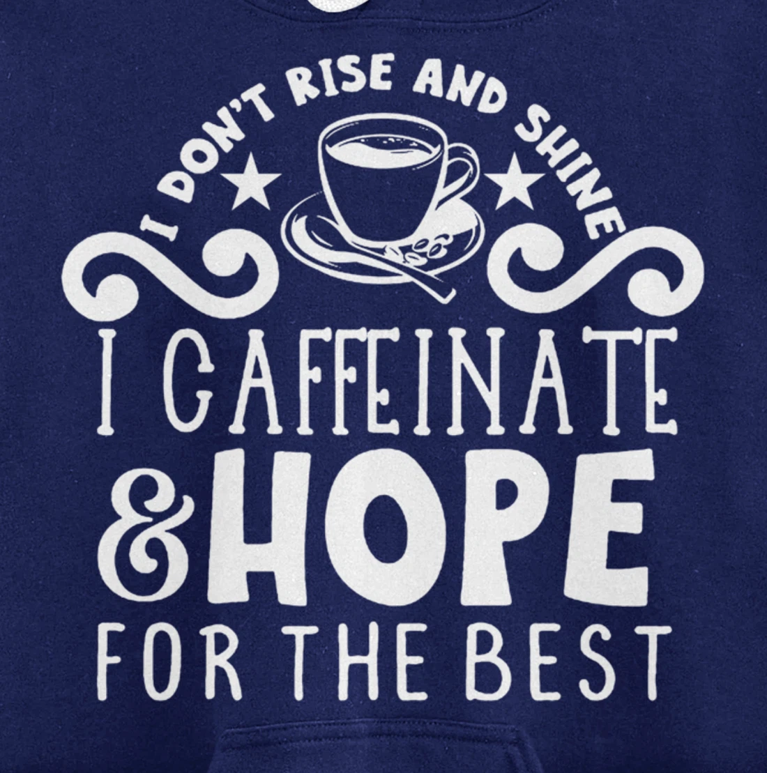 Coffee Sunshine Caffeinated Quote Night Owl Caffeine Lover Pullover Hoodie