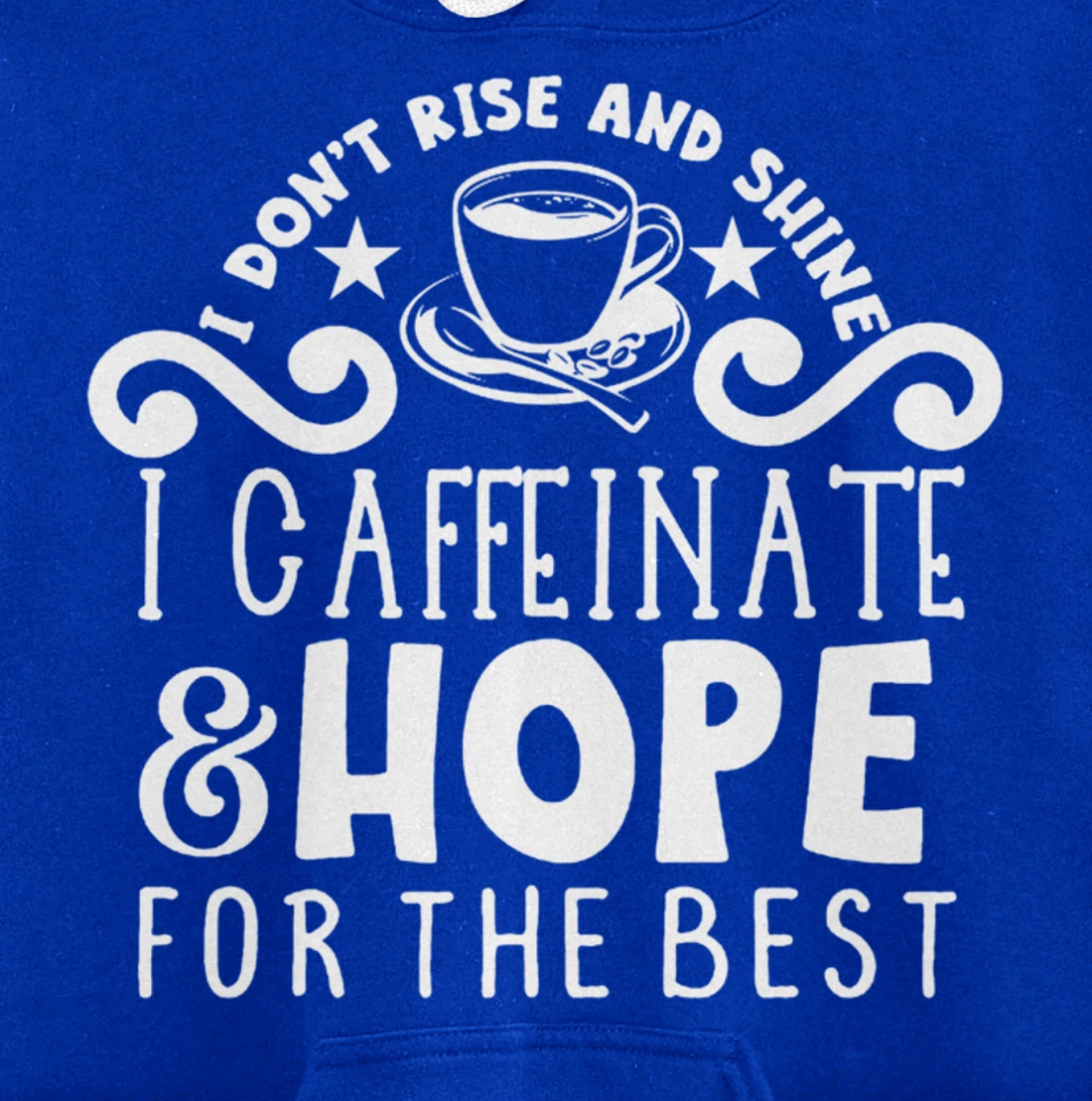 Coffee Sunshine Caffeinated Quote Night Owl Caffeine Lover Pullover Hoodie