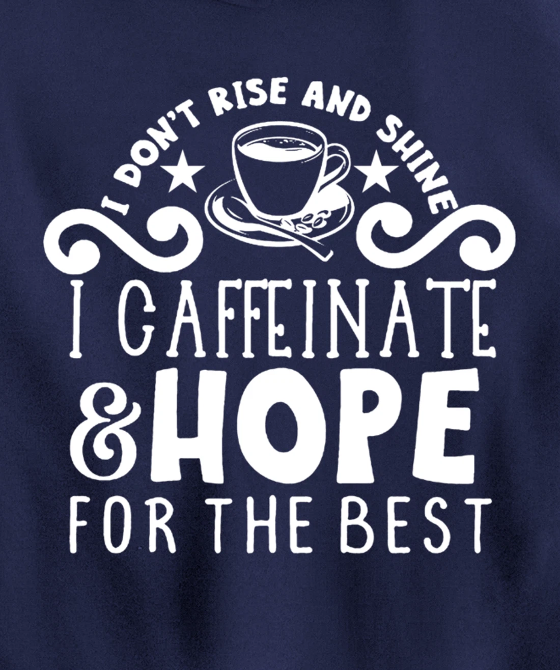 Coffee Sunshine Caffeinated Quote Night Owl Caffeine Lover Pullover Hoodie