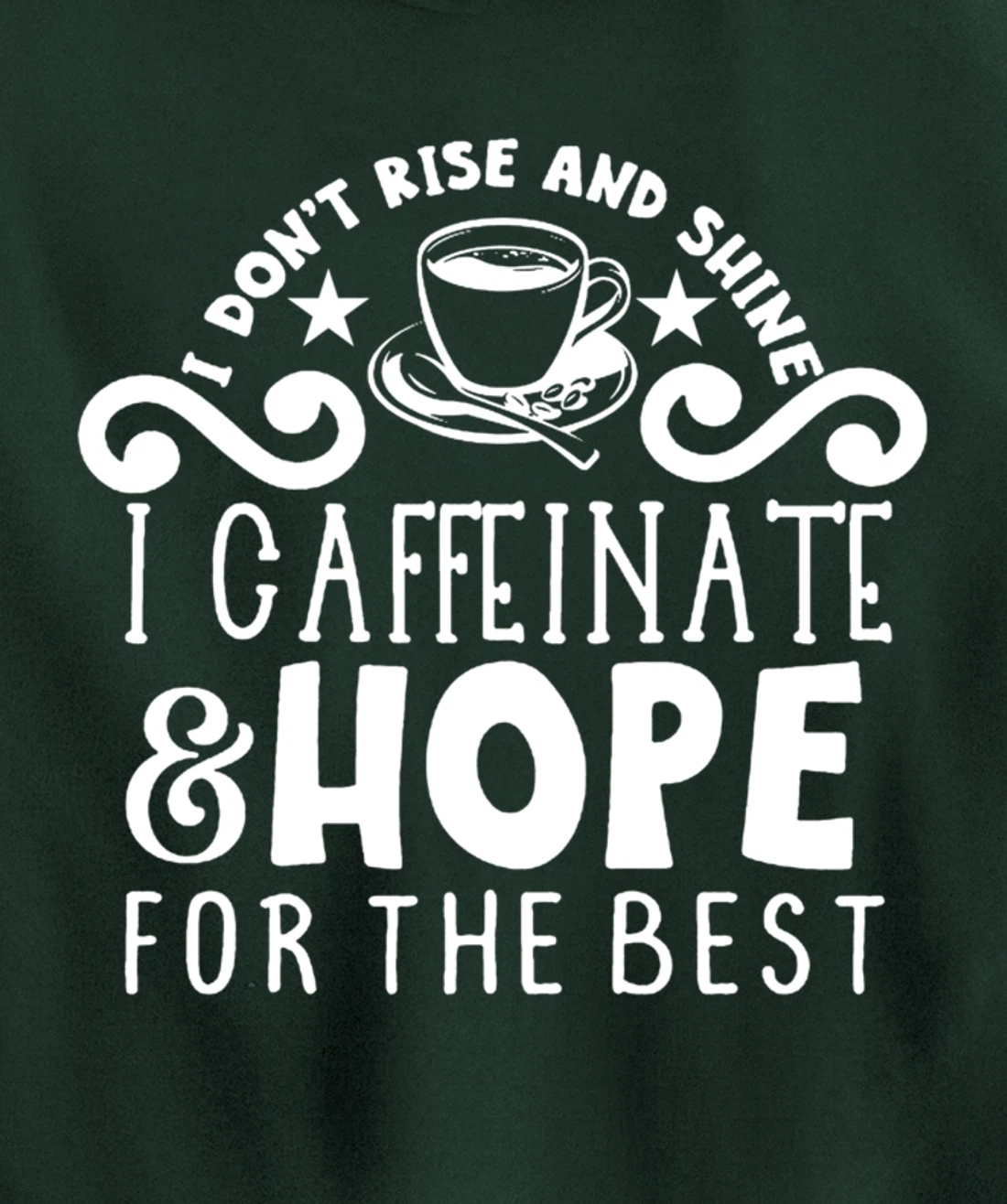 Coffee Sunshine Caffeinated Quote Night Owl Caffeine Lover Pullover Hoodie