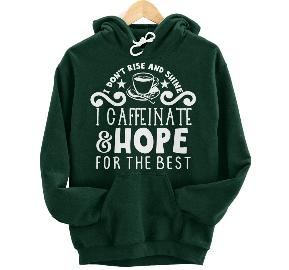Coffee Sunshine Caffeinated Quote Night Owl Caffeine Lover Pullover Hoodie
