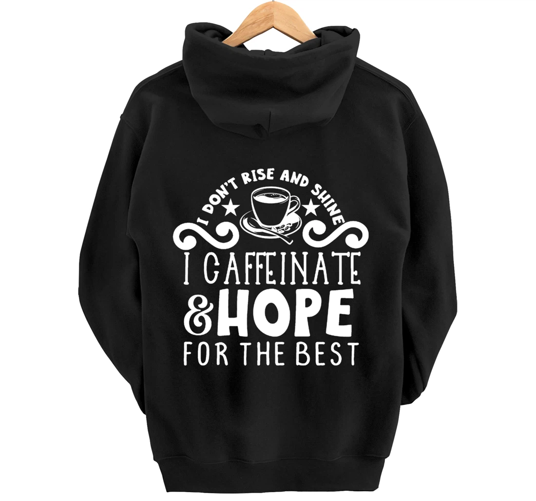 Coffee Sunshine Caffeinated Quote Night Owl Caffeine Lover Pullover Hoodie