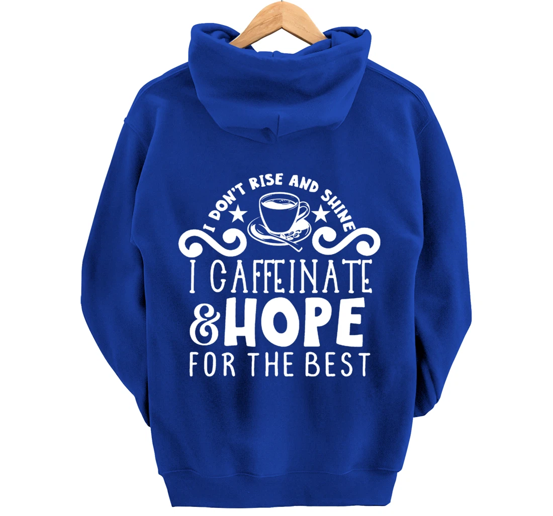 Coffee Sunshine Caffeinated Quote Night Owl Caffeine Lover Pullover Hoodie