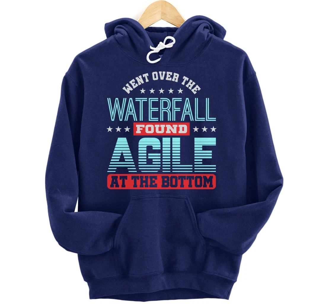 Waterfall Then Agile Project Management PM Funny PM Coach Pullover Hoodie