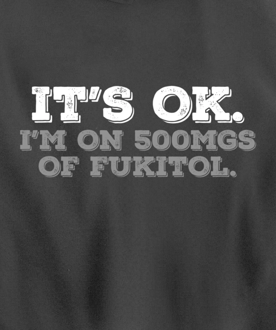 Fukitol Humor Nursing Sarcasm Quote For Nurses Pullover Hoodie