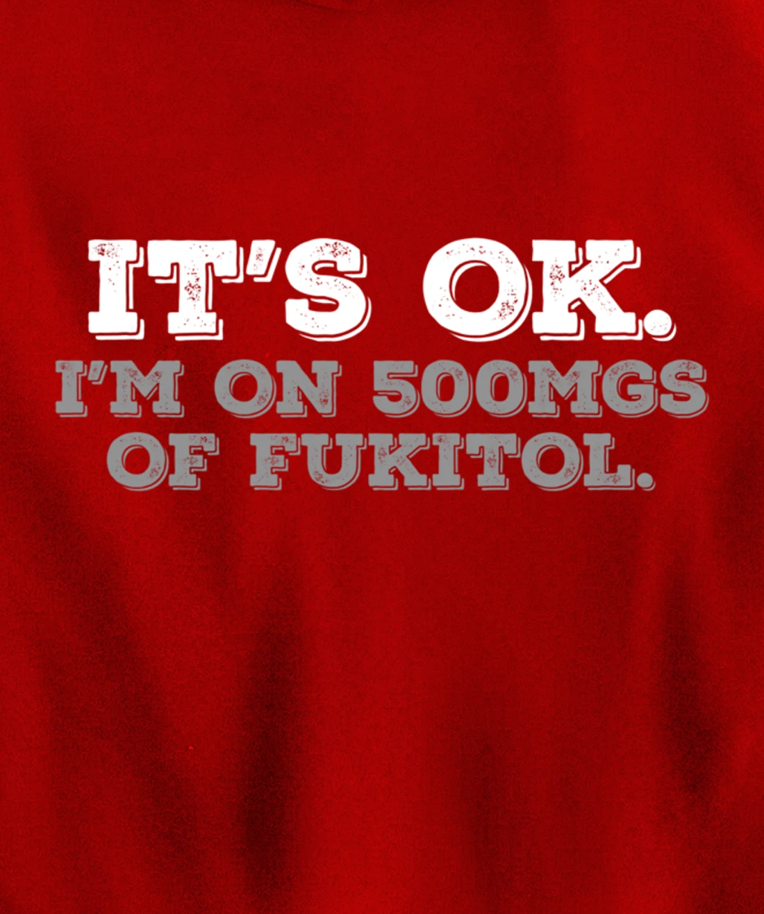 Fukitol Humor Nursing Sarcasm Quote For Nurses Pullover Hoodie