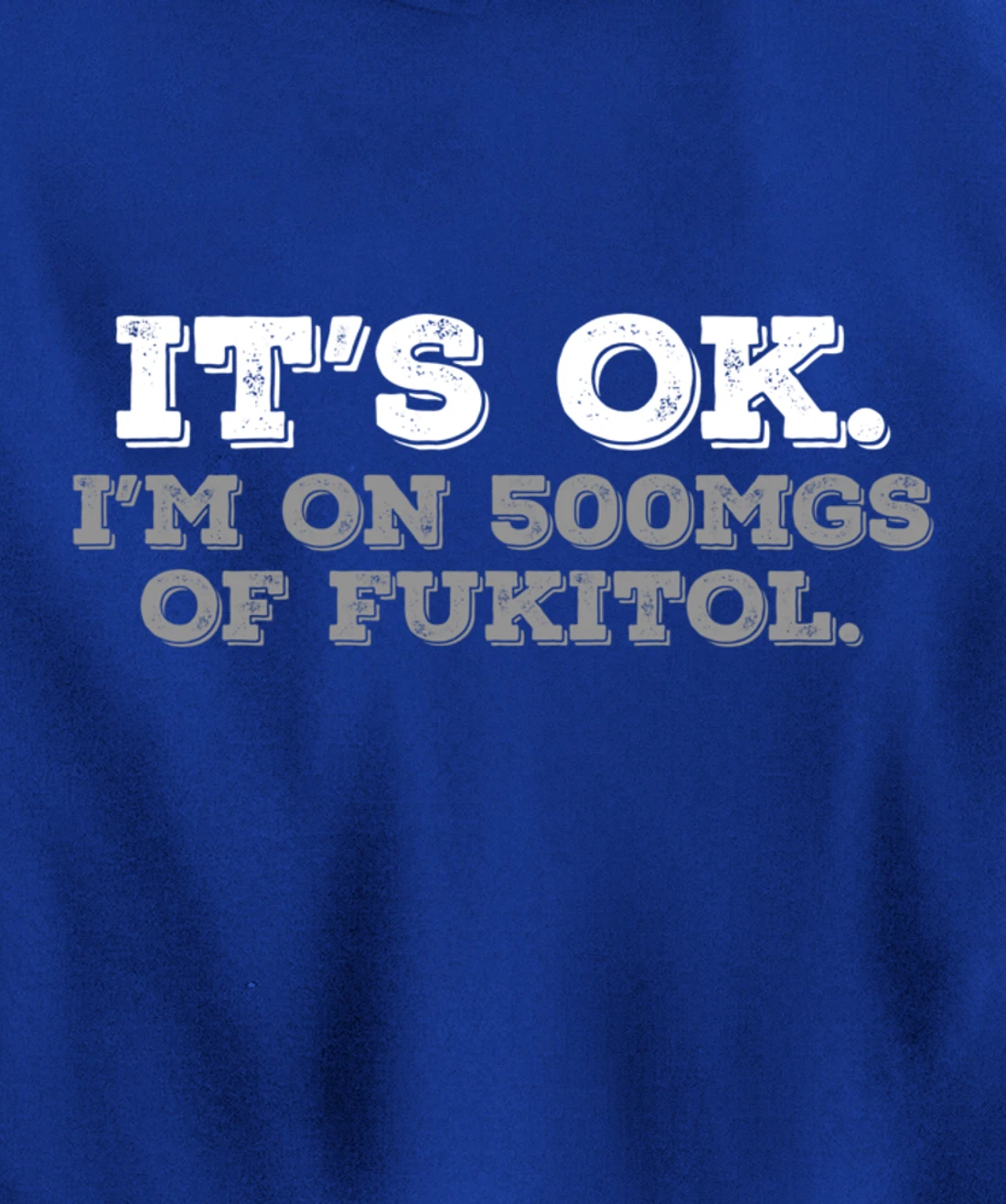 Fukitol Humor Nursing Sarcasm Quote For Nurses Pullover Hoodie
