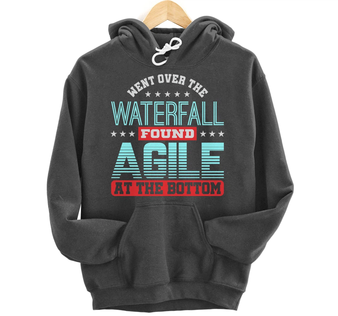 Waterfall Then Agile Project Management PM Funny PM Coach Pullover Hoodie