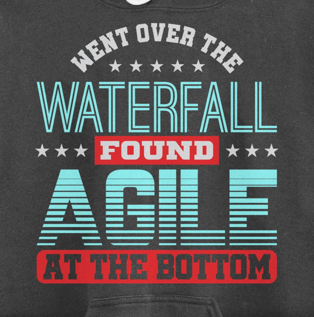 Waterfall Then Agile Project Management PM Funny PM Coach Pullover Hoodie