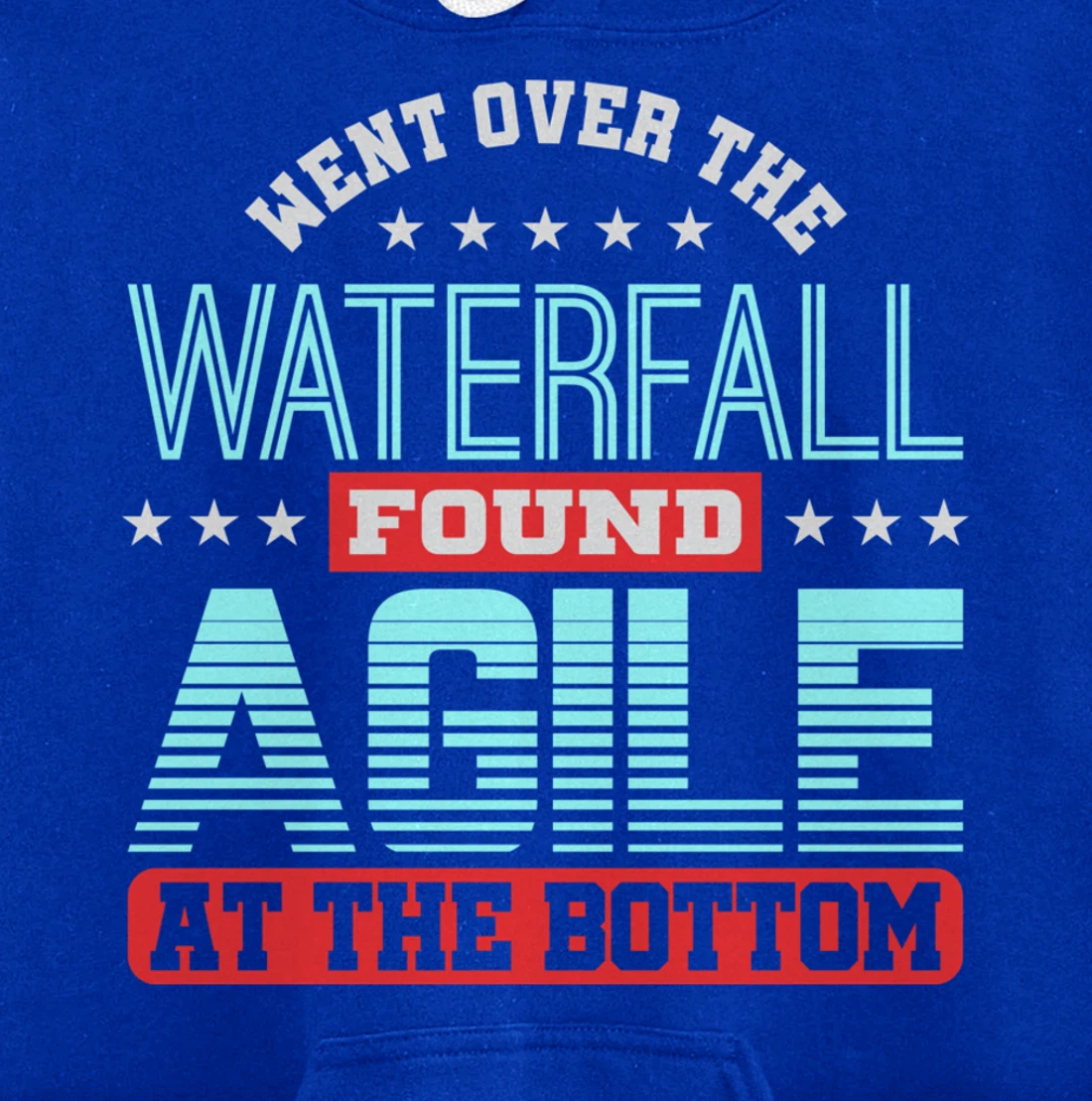 Waterfall Then Agile Project Management PM Funny PM Coach Pullover Hoodie