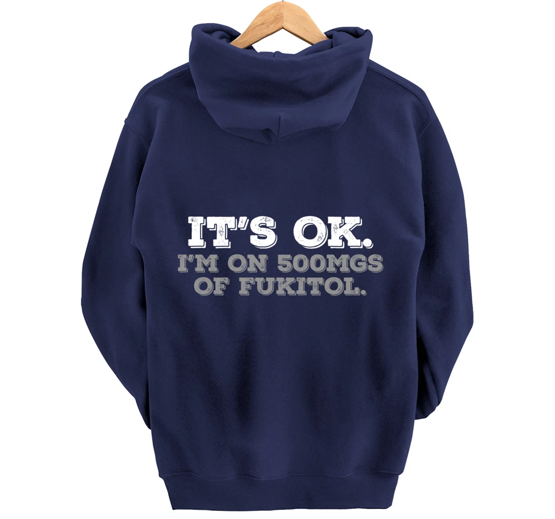 Fukitol Humor Nursing Sarcasm Quote For Nurses Pullover Hoodie
