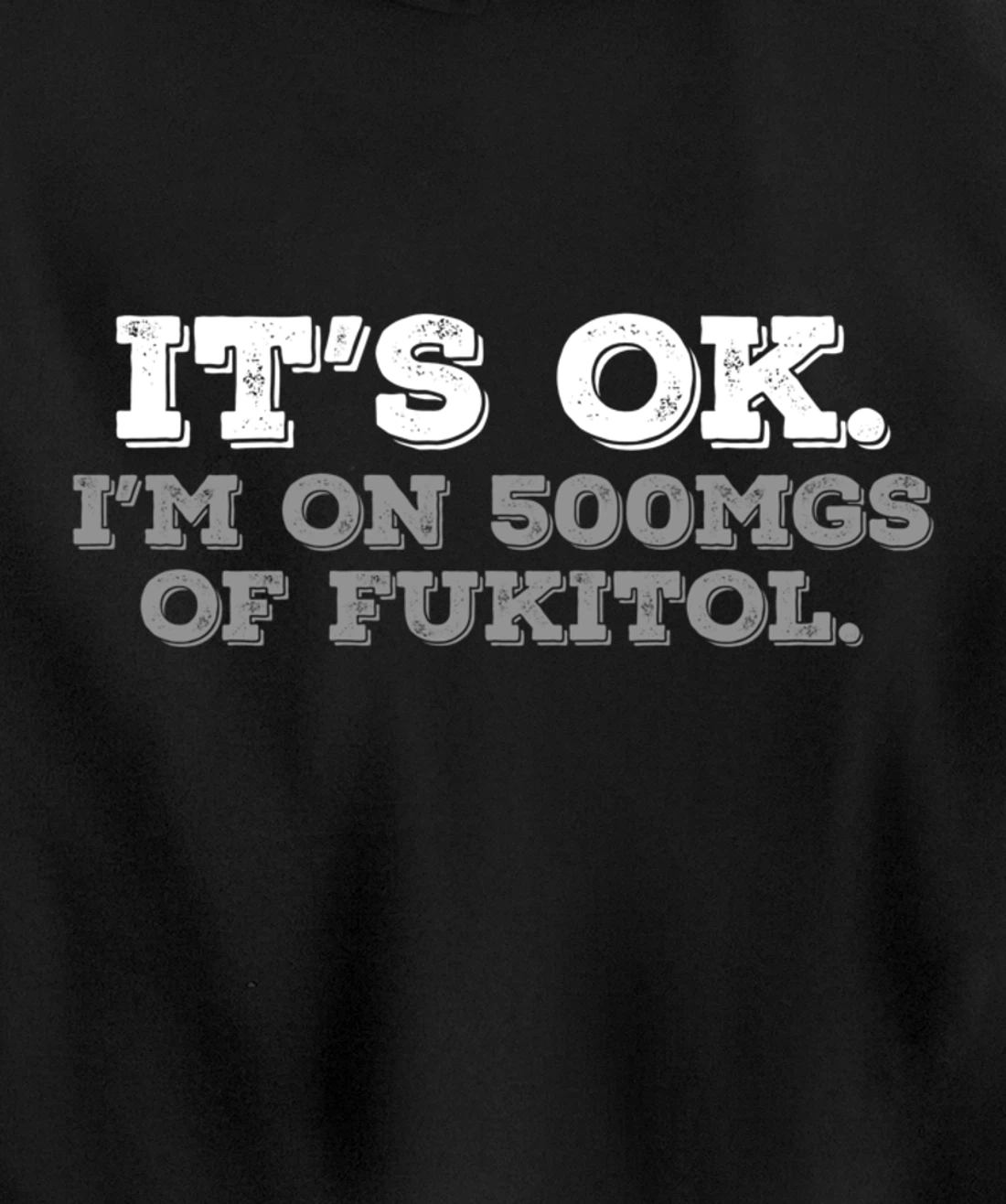 Fukitol Humor Nursing Sarcasm Quote For Nurses Pullover Hoodie