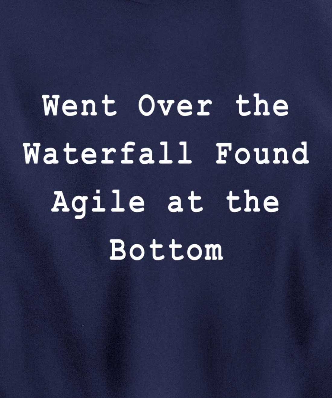 Waterfall Then Agile Project Management PM Funny PM Coach Pullover Hoodie