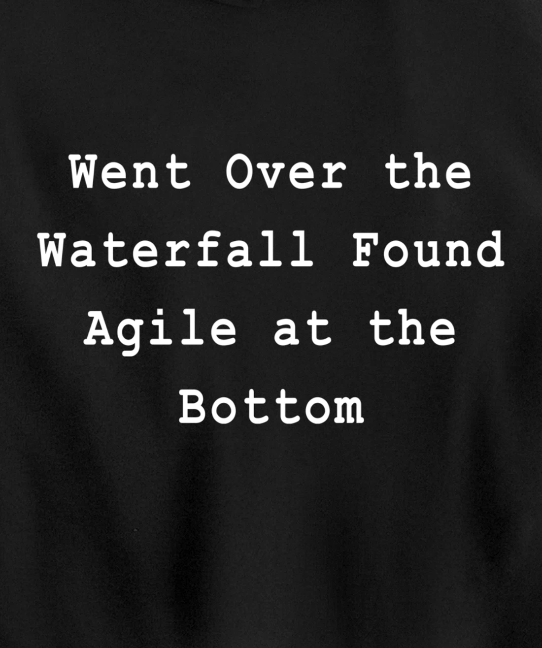 Waterfall Then Agile Project Management PM Funny PM Coach Pullover Hoodie