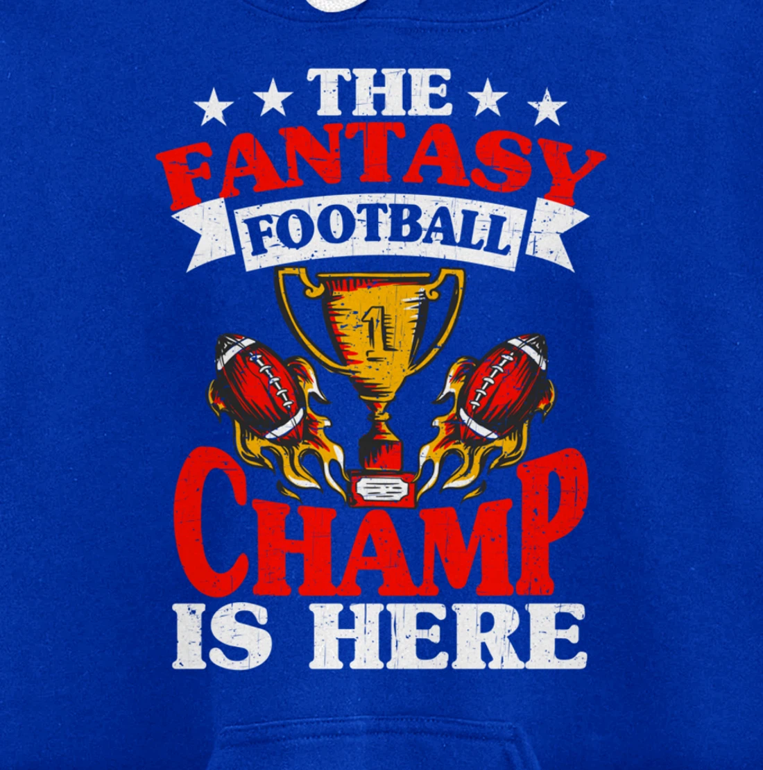 The Champ Is Here, Fantasy Football Pullover Hoodie