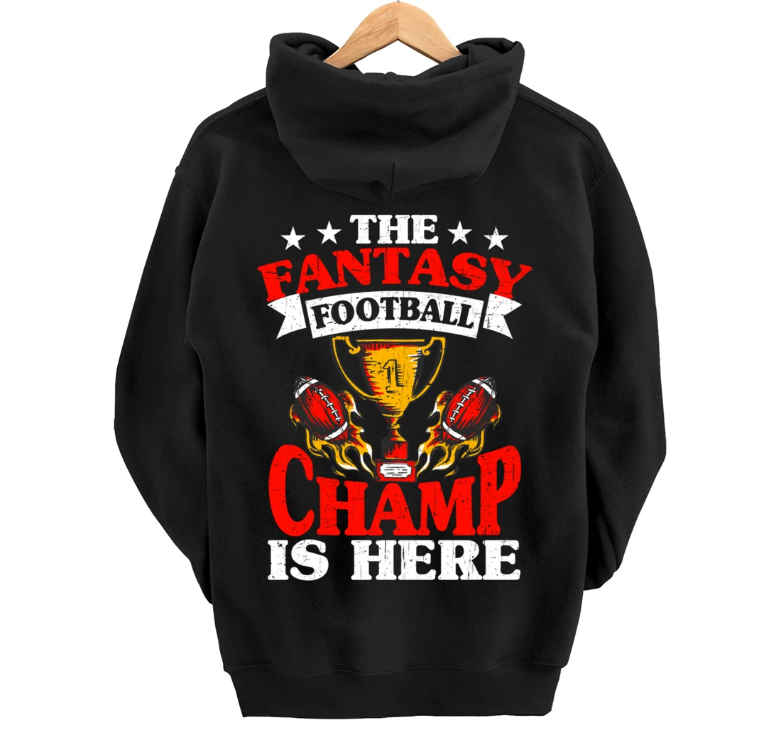The Champ Is Here, Fantasy Football Pullover Hoodie
