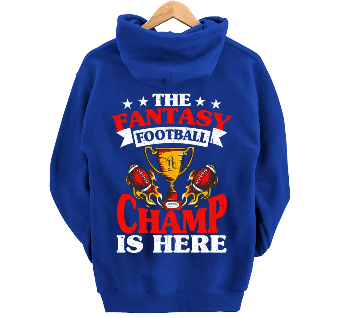 The Champ Is Here, Fantasy Football Pullover Hoodie