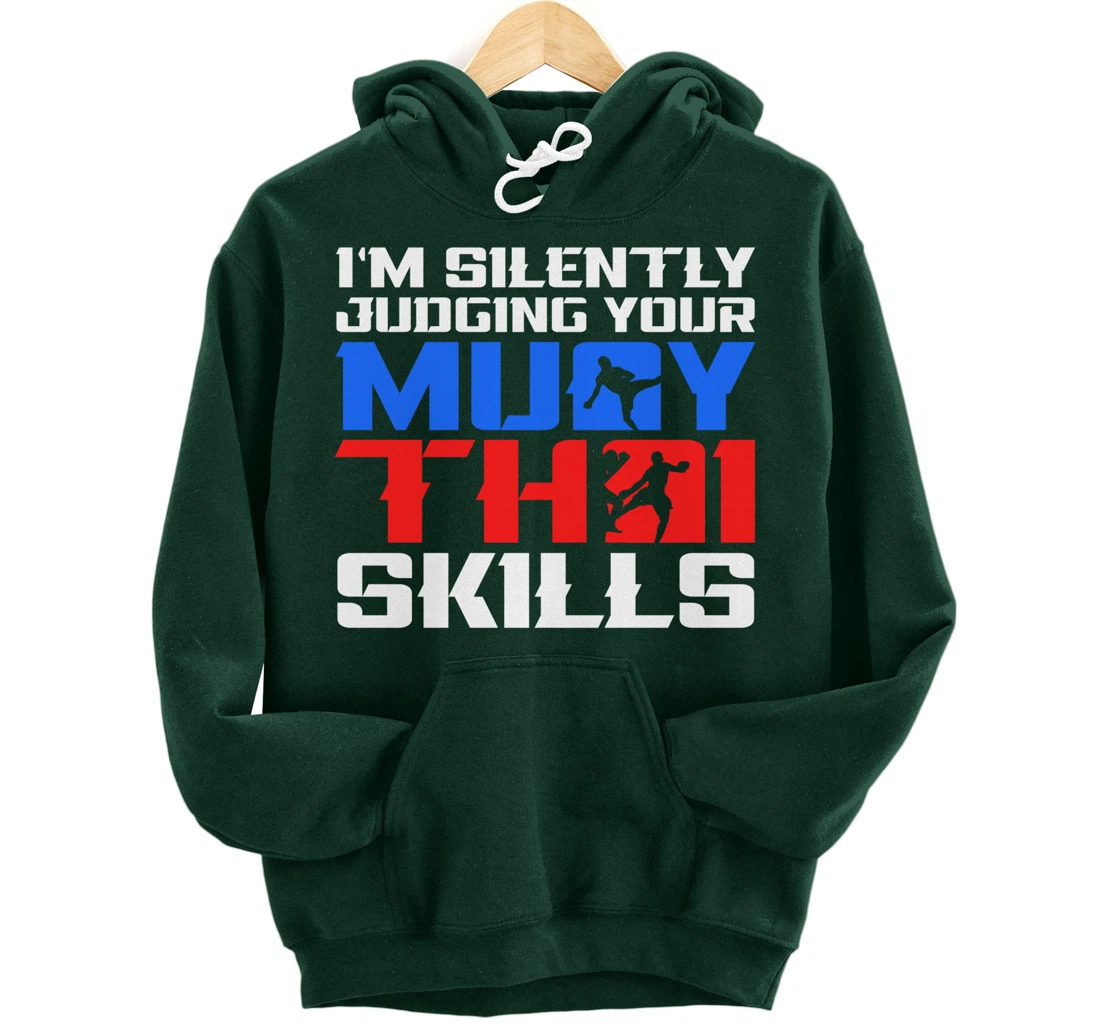 Silently Judging Your Muay Thai Skills Muay Thai Fighter MMA Pullover Hoodie