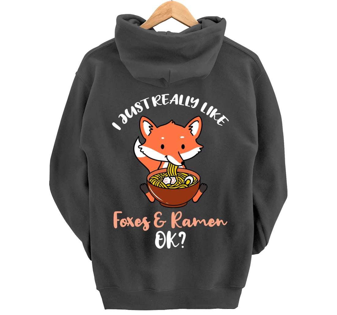 I Just Really Like Foxes And Ramen Ok Pullover Hoodie
