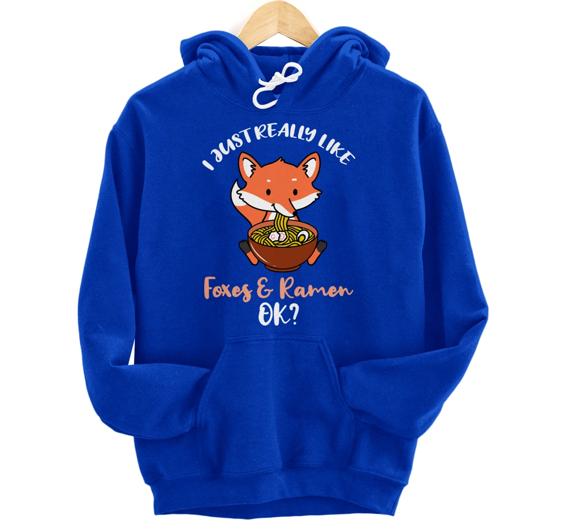 I Just Really Like Foxes And Ramen Ok Pullover Hoodie