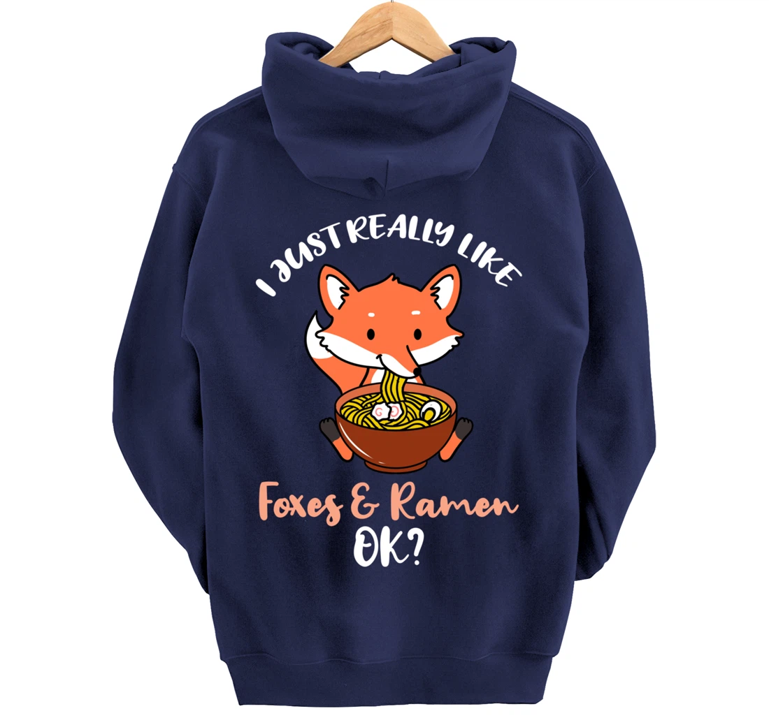 I Just Really Like Foxes And Ramen Ok Pullover Hoodie