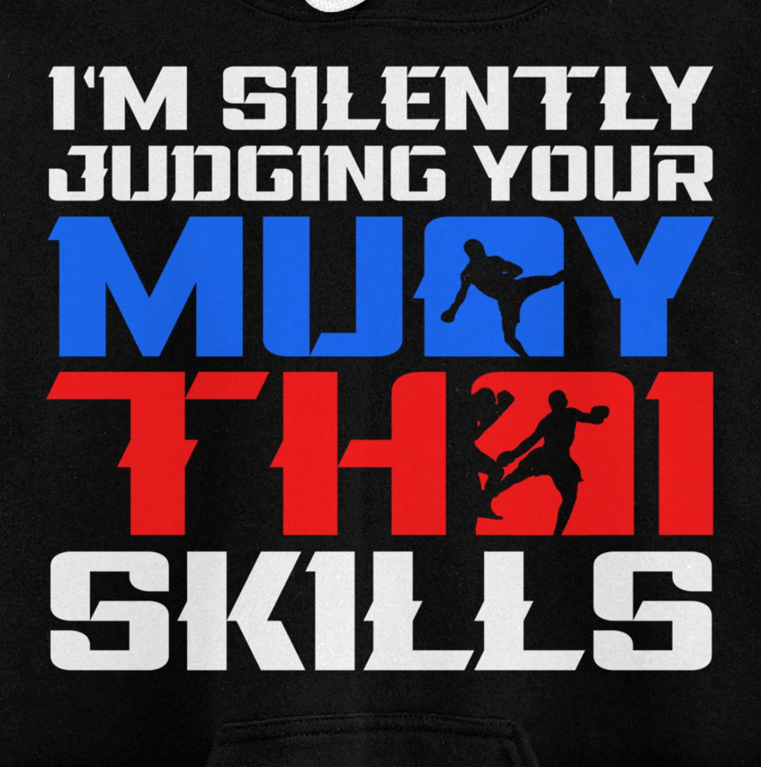 Silently Judging Your Muay Thai Skills Muay Thai Fighter MMA Pullover Hoodie
