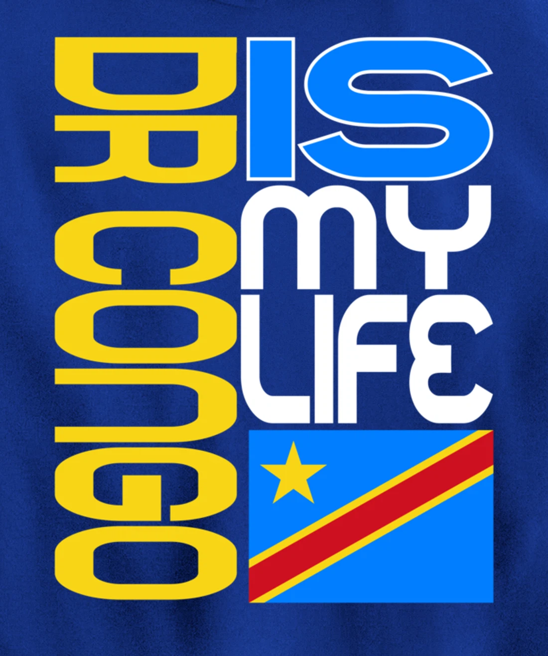 DRC RDC CONGO Is My Life Congolese Flag Love DRC RDC Congo Pullover Hoodie