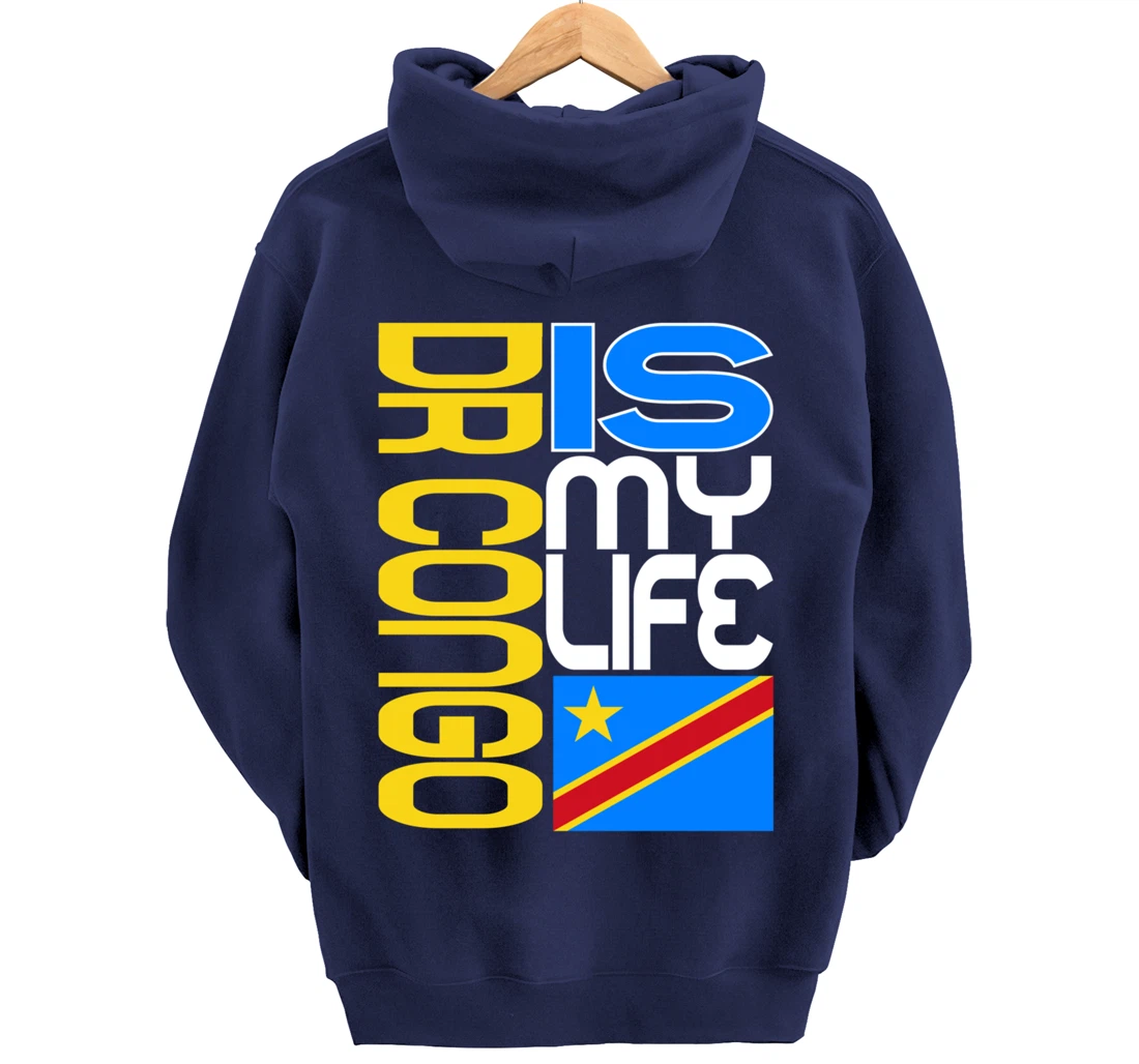 DRC RDC CONGO Is My Life Congolese Flag Love DRC RDC Congo Pullover Hoodie