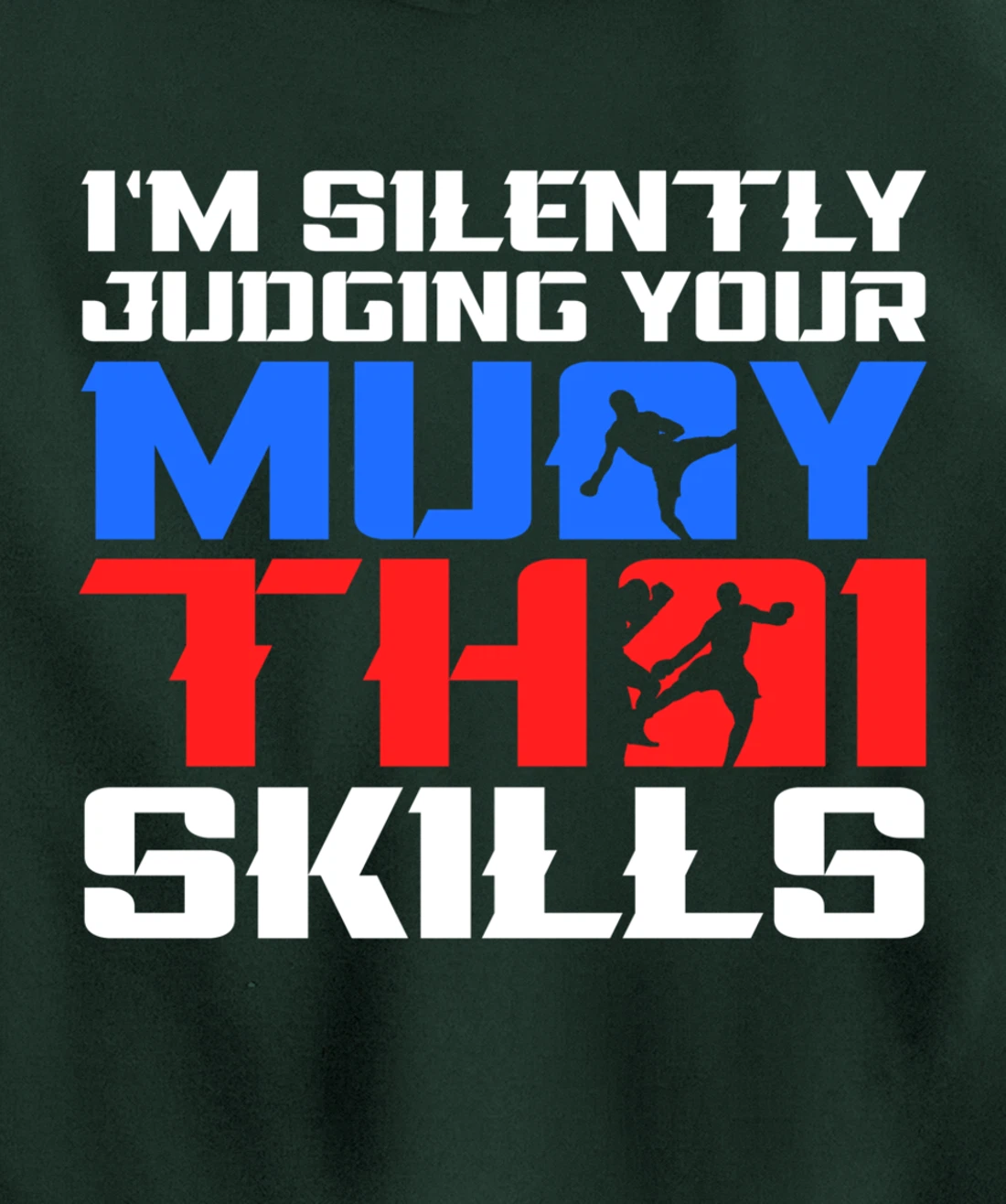 Silently Judging Your Muay Thai Skills Muay Thai Fighter MMA Pullover Hoodie