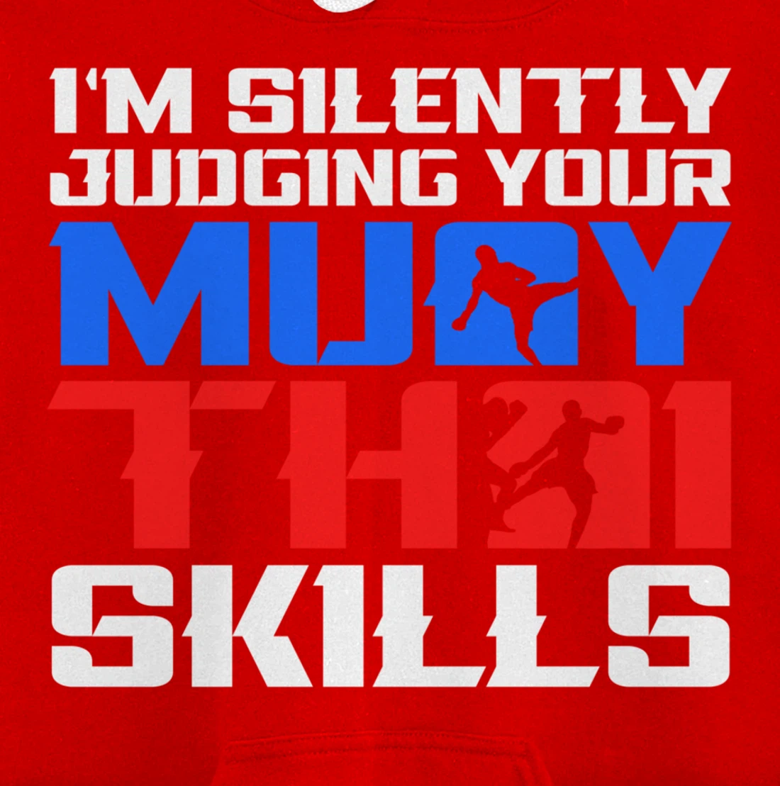 Silently Judging Your Muay Thai Skills Muay Thai Fighter MMA Pullover Hoodie