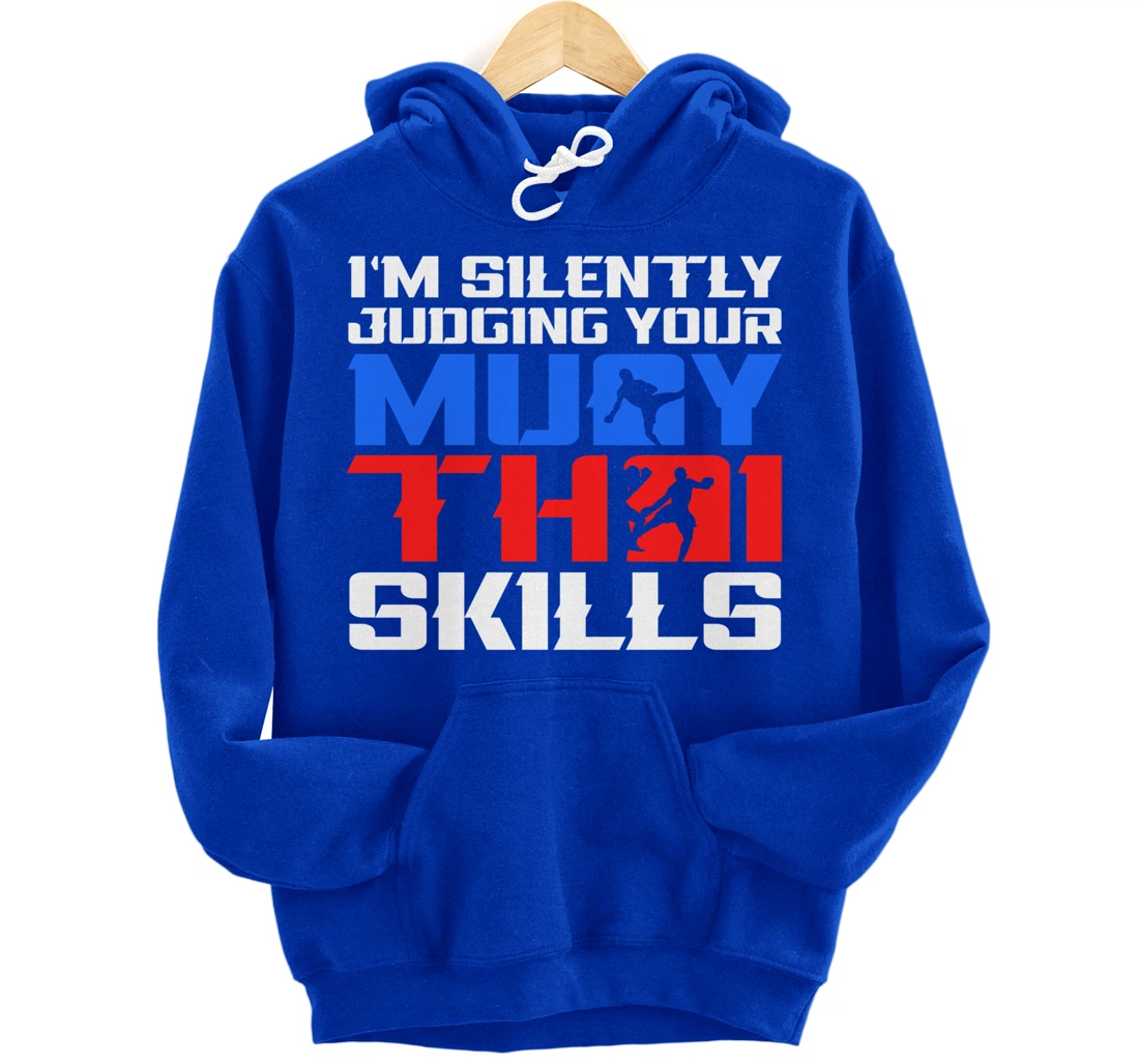 Silently Judging Your Muay Thai Skills Muay Thai Fighter MMA Pullover Hoodie