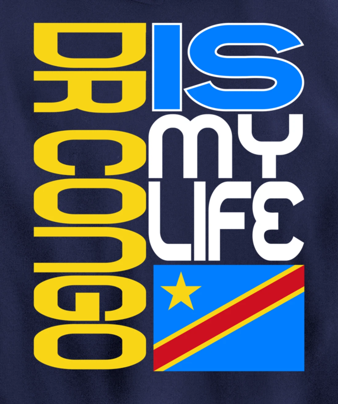 DRC RDC CONGO Is My Life Congolese Flag Love DRC RDC Congo Pullover Hoodie