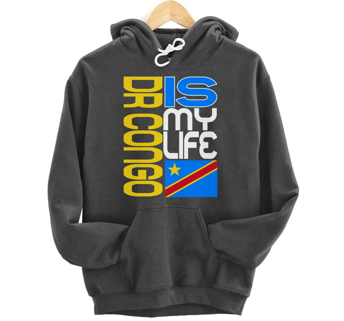 DRC RDC CONGO Is My Life Congolese Flag Love DRC RDC Congo Pullover Hoodie