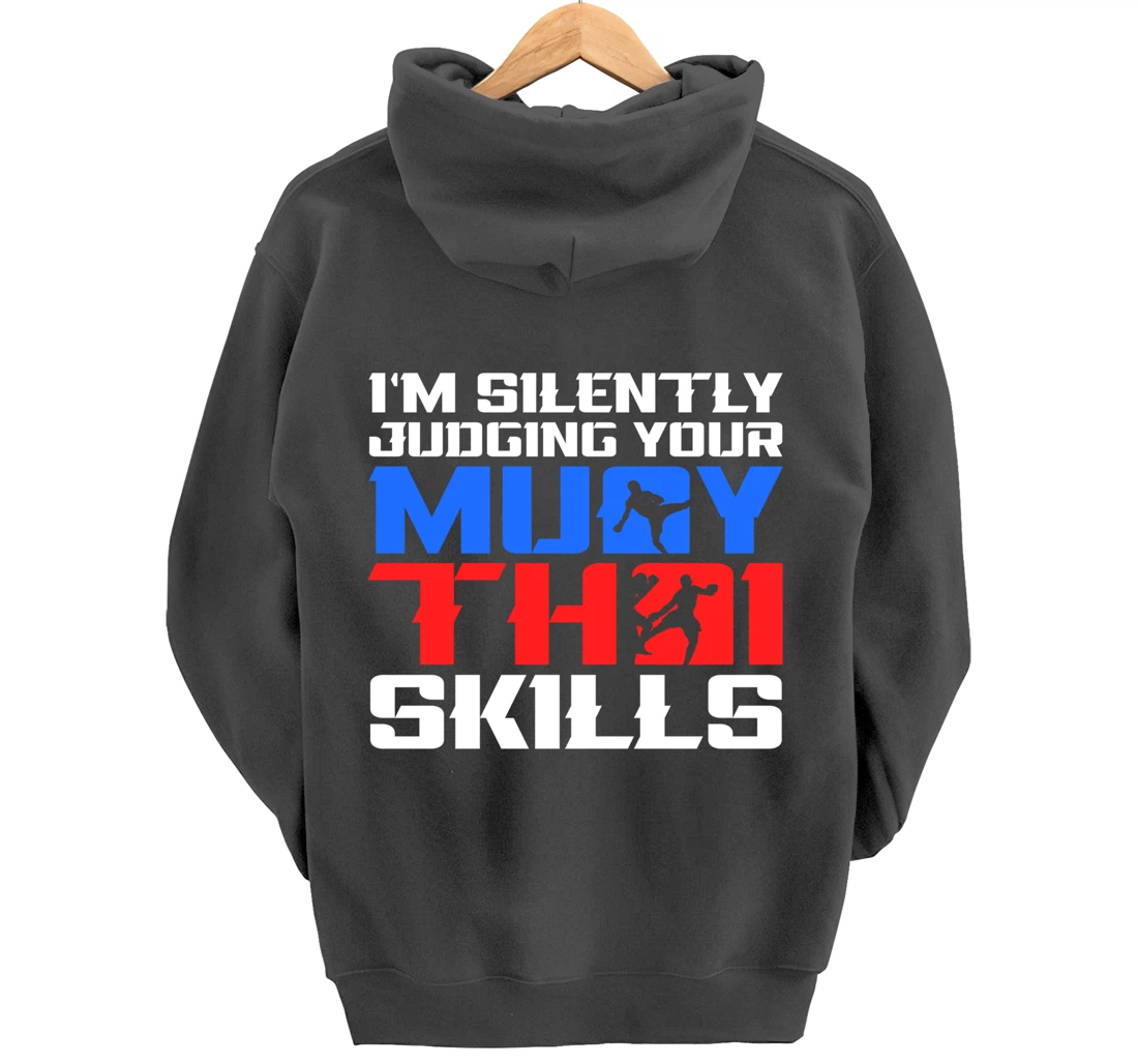 Silently Judging Your Muay Thai Skills Muay Thai Fighter MMA Pullover Hoodie