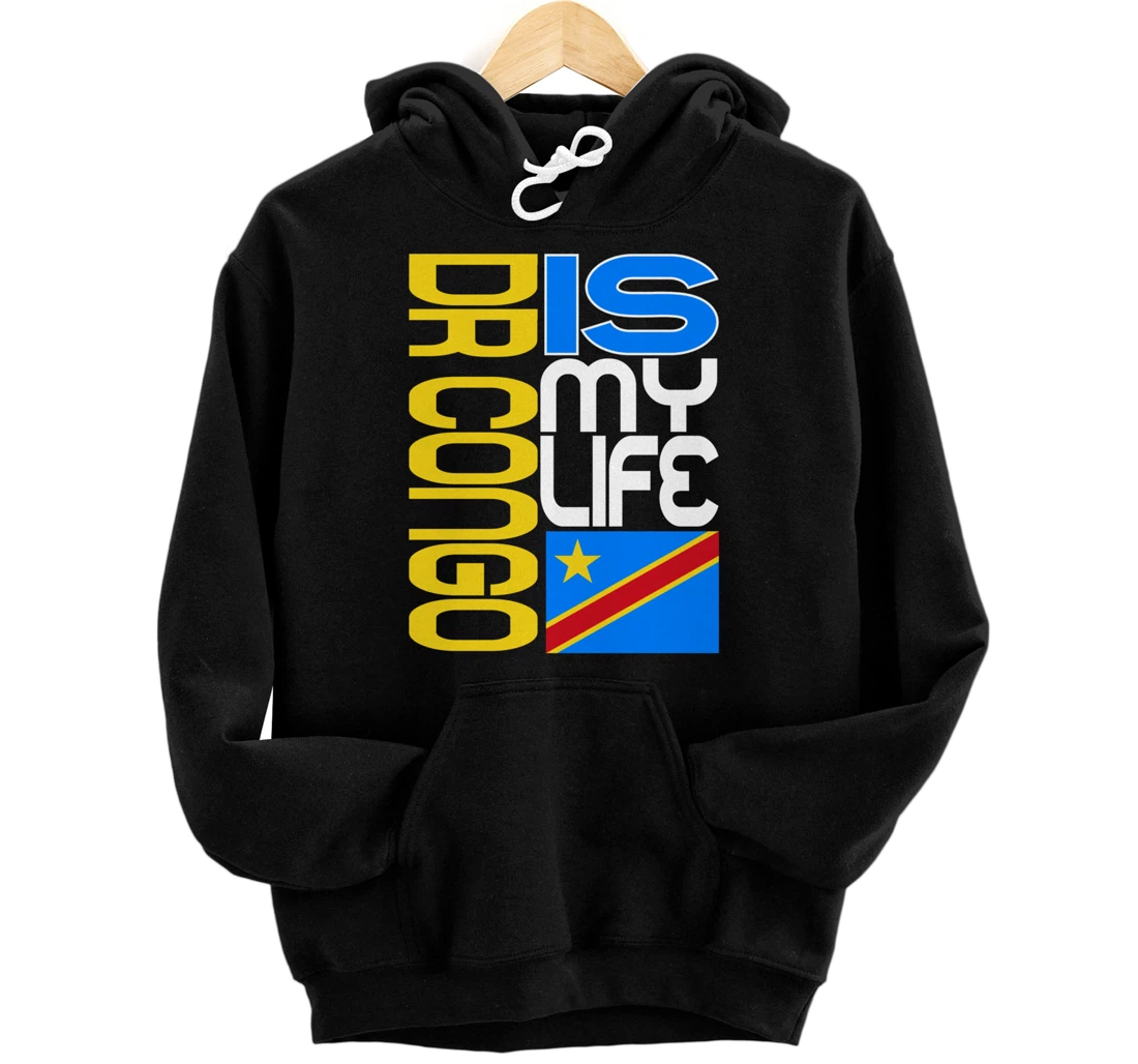 DRC RDC CONGO Is My Life Congolese Flag Love DRC RDC Congo Pullover Hoodie