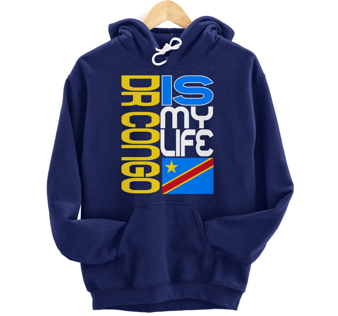 DRC RDC CONGO Is My Life Congolese Flag Love DRC RDC Congo Pullover Hoodie
