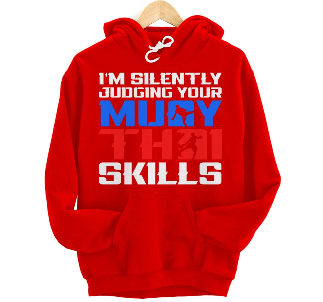 Silently Judging Your Muay Thai Skills Muay Thai Fighter MMA Pullover Hoodie