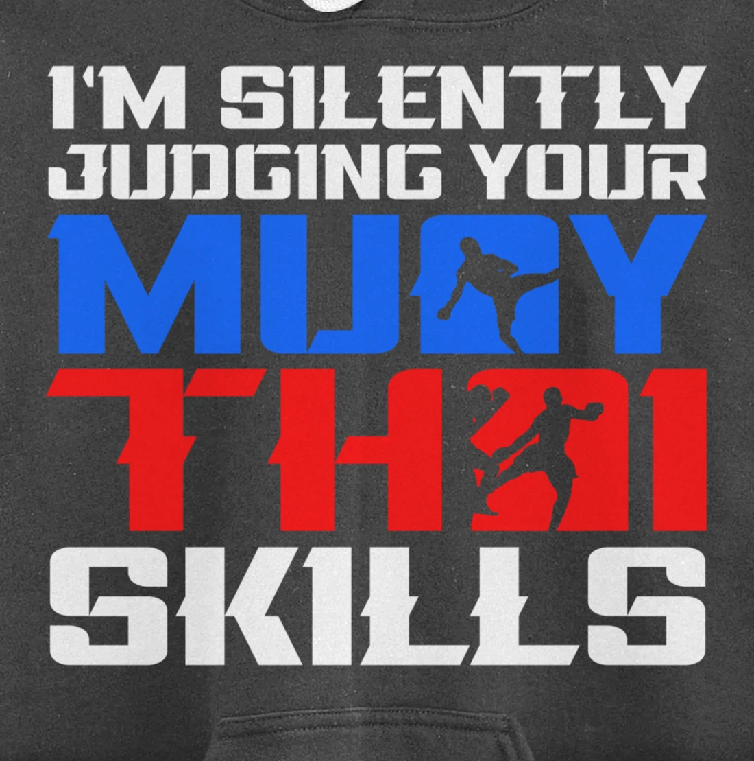 Silently Judging Your Muay Thai Skills Muay Thai Fighter MMA Pullover Hoodie