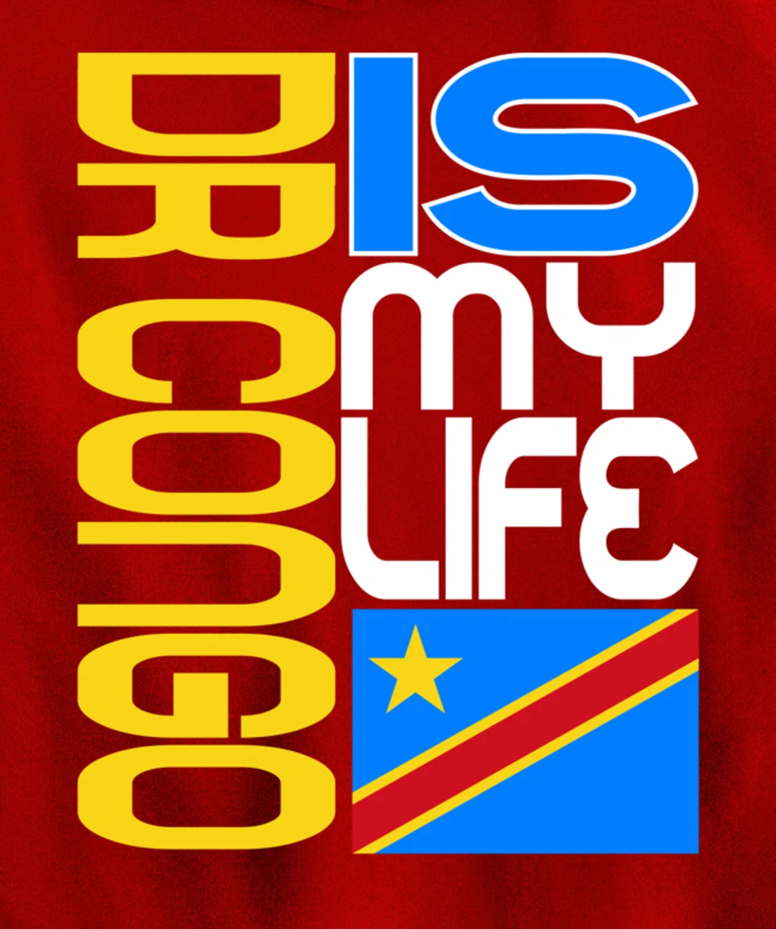 DRC RDC CONGO Is My Life Congolese Flag Love DRC RDC Congo Pullover Hoodie
