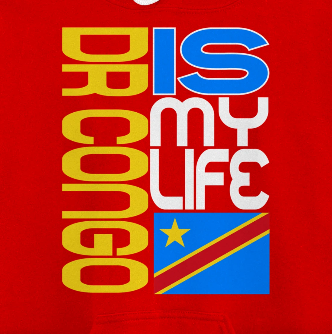DRC RDC CONGO Is My Life Congolese Flag Love DRC RDC Congo Pullover Hoodie