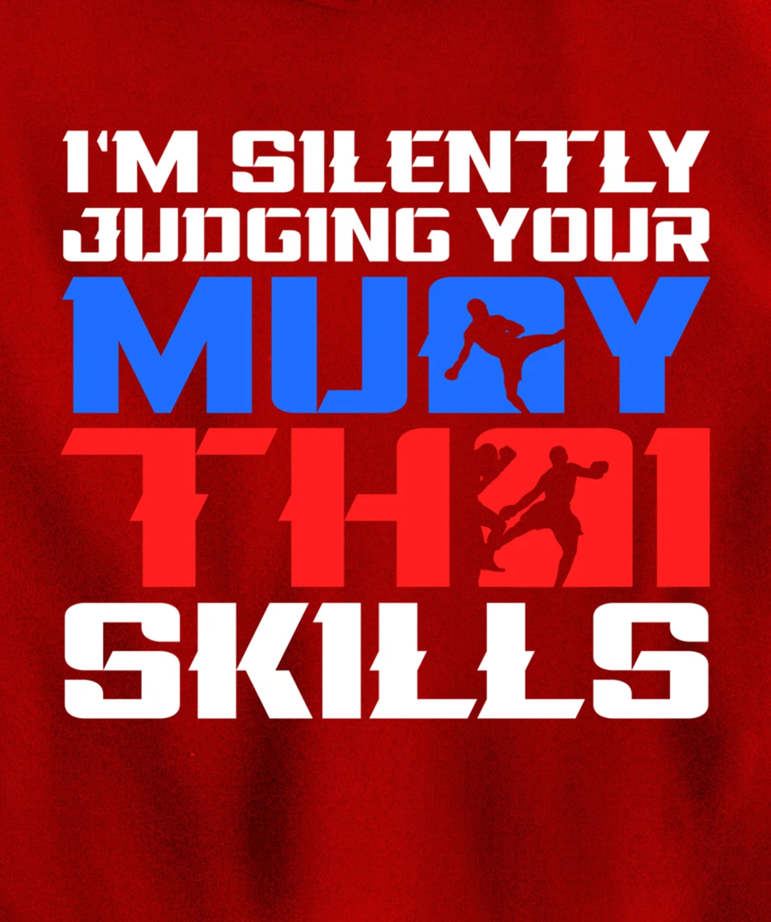 Silently Judging Your Muay Thai Skills Muay Thai Fighter MMA Pullover Hoodie